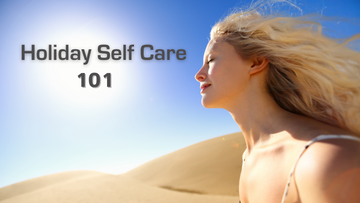 Holiday Self Care 101